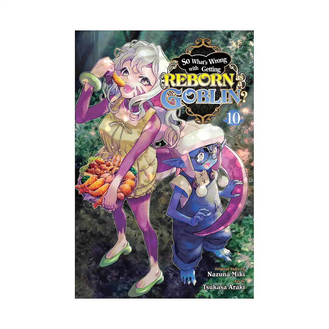 So What's Wrong with Getting Reborn as a Goblin? (Manga) Volume 10
