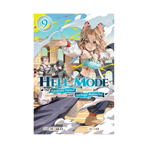 Hell Mode: The Hardcore Gamer Dominates in Another World with Garbage Balancing (Light Novel) Volume 09