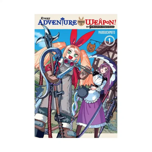 Every Adventure Needs a Weapon!: The Blacksmith Life of Rudy the Obsessed (Manga) Volume 01