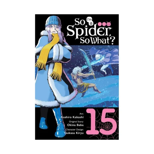 So I'm a Spider, So What? (Manga) Volume 15