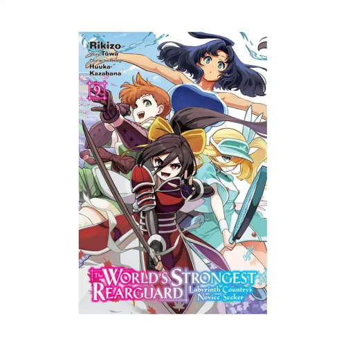 The World's Strongest Rearguard: Labyrinth Country's Novice Seeker (Manga) Volume 09