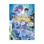 Hell Mode: The Hardcore Gamer Dominates in Another World with Garbage Balancing (Light Novel) Volume 10