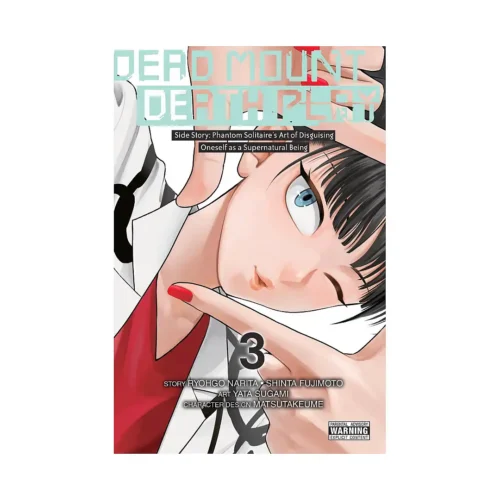 Dead Mount Death Play: Side Story: Phantom Solitaire's Art of Disguising Oneself as a Supernatural Being (Manga) Volume 03