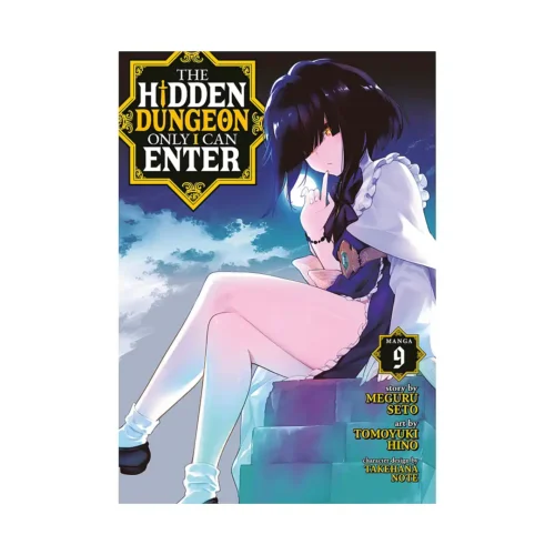 9798888430033 The Hidden Dungeon Only I Can Enter (Manga) Volume 09