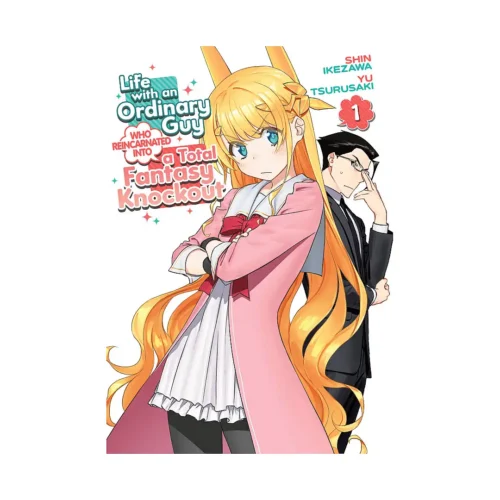 Life with an Ordinary Guy Who Reincarnated Into a Total Fantasy Knockout (Manga) Volume 01
