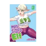 Plus-Sized Elf (2nd Edition) (Manga) Volume 03