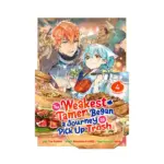 The Weakest Tamer Began a Journey to Pick Up Trash (Manga) Volume 04