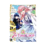 7th Time Loop: The Villainess Enjoys a Carefree Life Married to Her Worst Enemy! (Manga) Volume 04