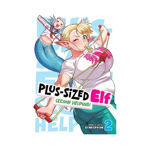 Plus-Sized Elf: Second Helping! (Manga) Volume 02