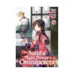 The Saint's Magic Power Is Omnipotent (Light Novel) Volume 09