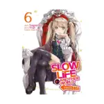 Slow Life in Another World (I Wish!) (Manga) Volume 06