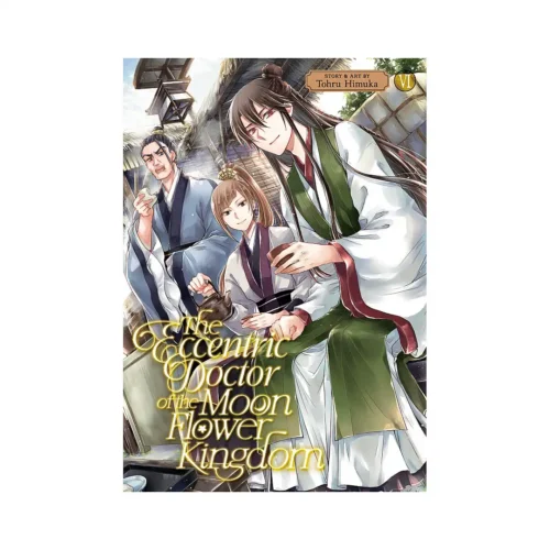 The Eccentric Doctor of the Moon Flower Kingdom (Manga) Volume 06