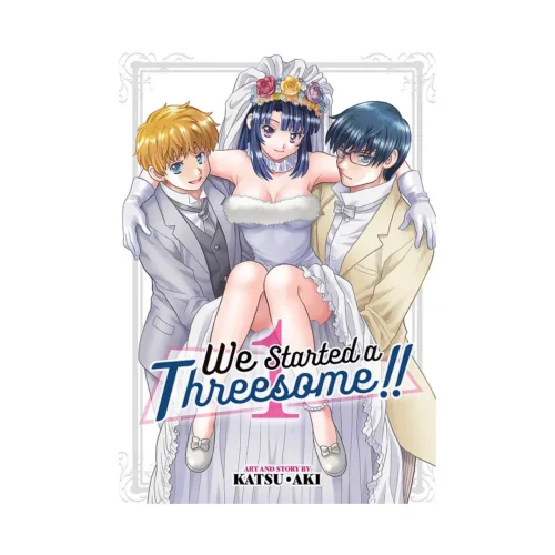 We Started a Threesome!! (Manga) Volume 01