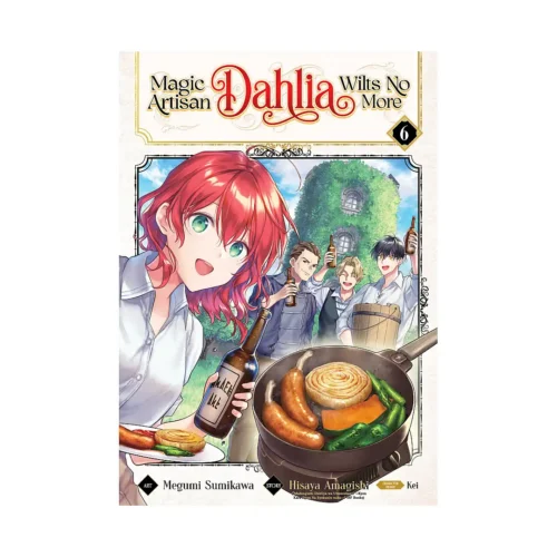 Magic Artisan Dahlia Wilts No More (Manga) Volume 06