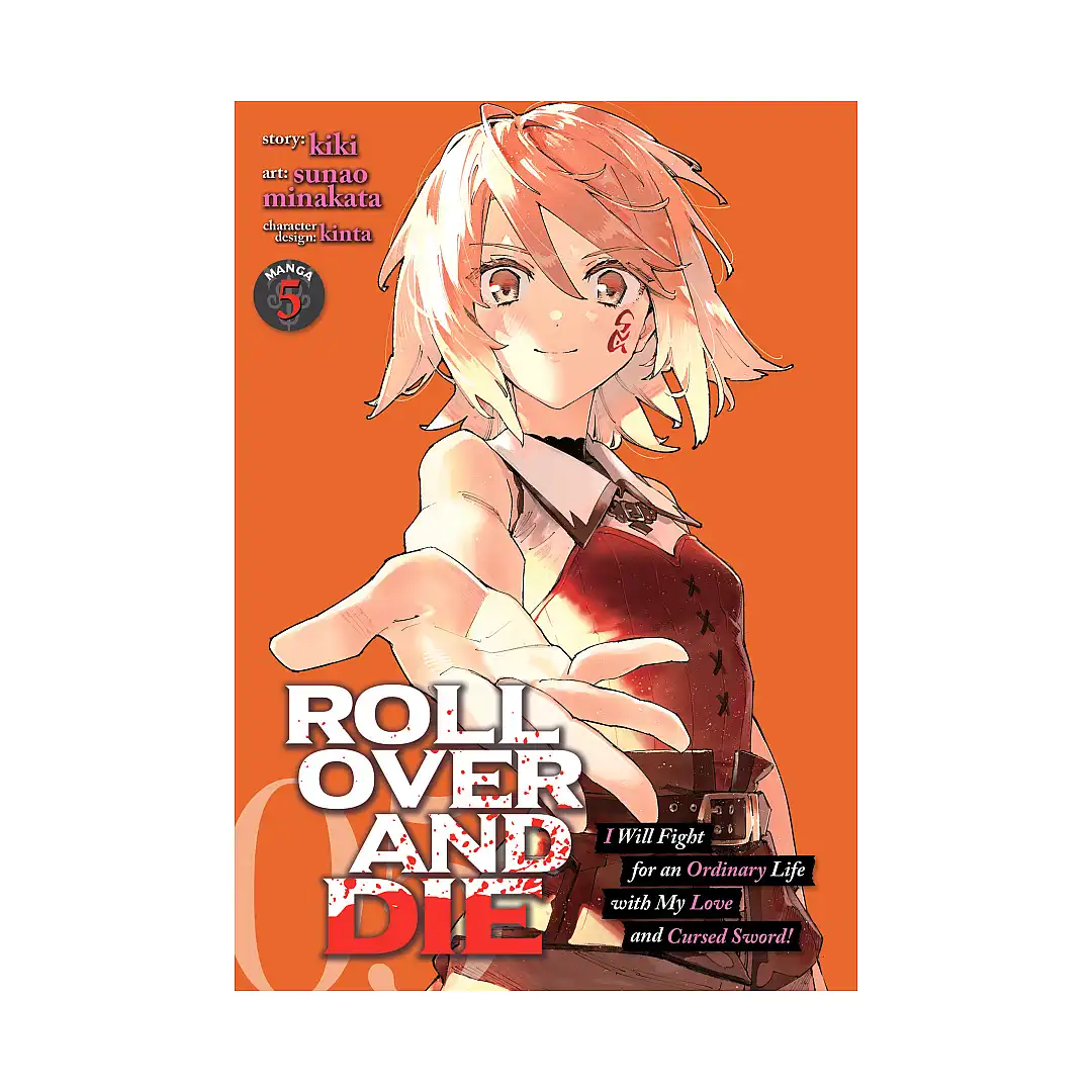 Roll Over and Die: I Will Fight for an Ordinary Life with My Love and Cursed Sword! (Manga) Volume 05