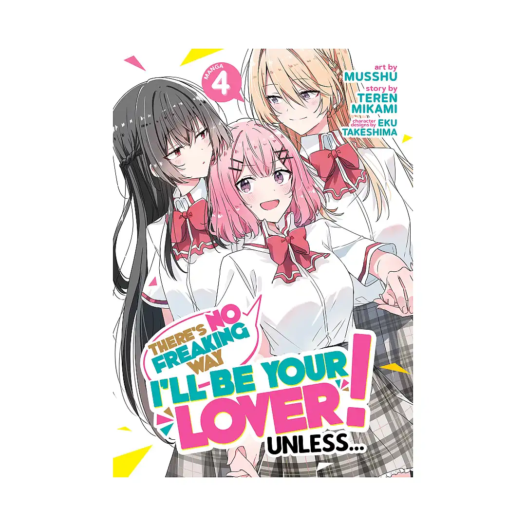 There's No Freaking Way I'll Be Your Lover! Unless... (Manga) Volume 04