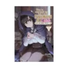 This Is Screwed Up, But I Was Reincarnated as a Girl in Another World! (Manga) Volume 11