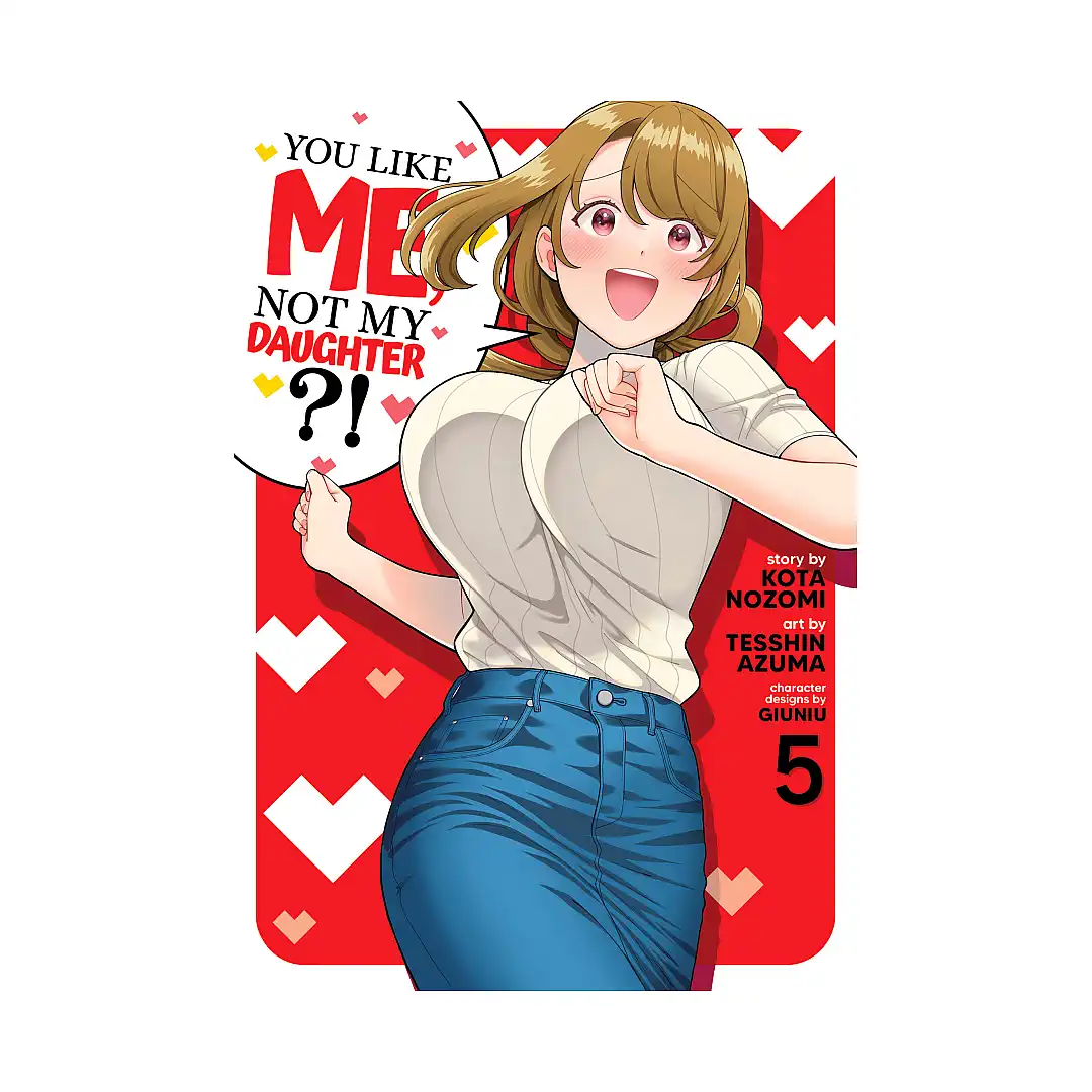 9798888434062 You Like Me, Not My Daughter?! (Manga) Volume 05