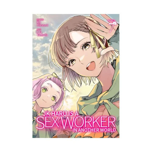 Jk Haru Is a Sex Worker in Another World (Manga) Volume 07