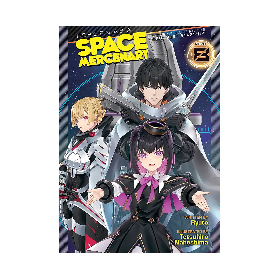Reborn as a Space Mercenary: I Woke Up Piloting the Strongest Starship! (Light Novel) Volume 08