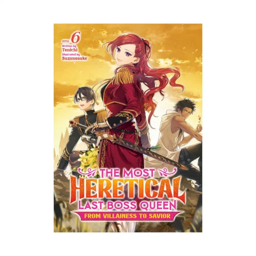 9798888434406 The Most Heretical Last Boss Queen: From Villainess to Savior (Light Novel) Volume 06