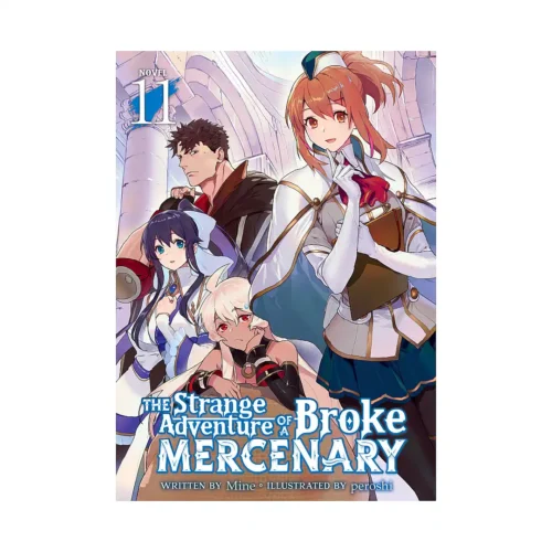 The Strange Adventure of a Broke Mercenary (Light Novel) Volume 11