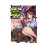 Modern Dungeon Capture Starting with Broken Skills (Light Novel) Volume 02