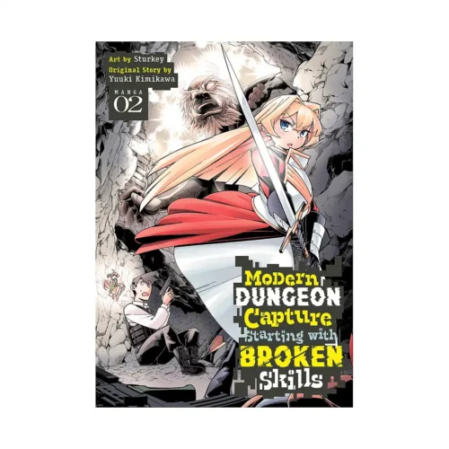 Modern Dungeon Capture Starting with Broken Skills (Manga) Volume 02