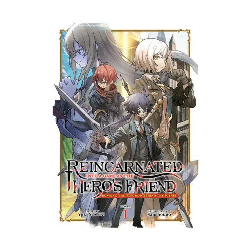 Reincarnated Into a Game as the Hero's Friend: Running the Kingdom Behind the Scenes (Light Novel) Volume 01