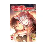 Chillin' in Another World with Level 2 Super Cheat Powers (Manga) Volume 08