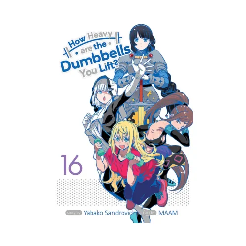How Heavy Are the Dumbbells You Lift? (Manga) Volume 16