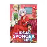 The Ideal Sponger Life (Manga) Volume 16