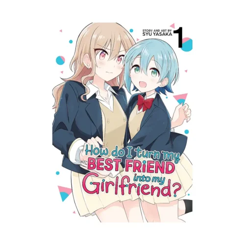9798888436189 How Do I Turn My Best Friend Into My Girlfriend? (Manga) Volume 01