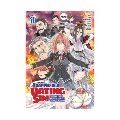 Trapped in a Dating Sim: The World of Otome Games is Tough for Mobs (Manga) Volume 10