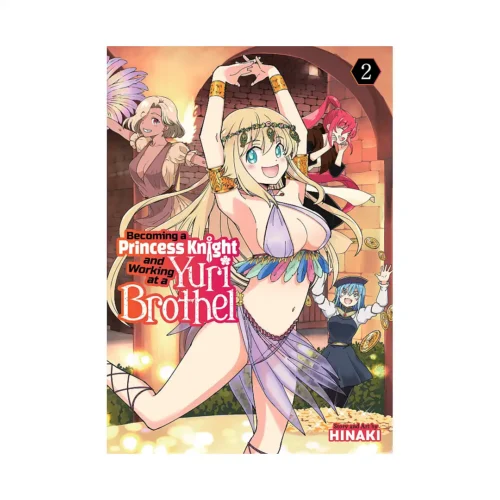 Becoming a Princess Knight and Working at a Yuri Brothel (Manga) Volume 02