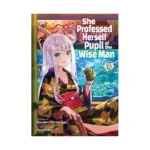 She Professed Herself Pupil of the Wise Man (Light Novel) Volume 12