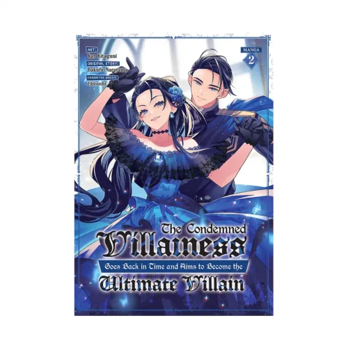 9798888436707 The Condemned Villainess Goes Back in Time and Aims to Become the Ultimate Villain (Manga) Volume 02