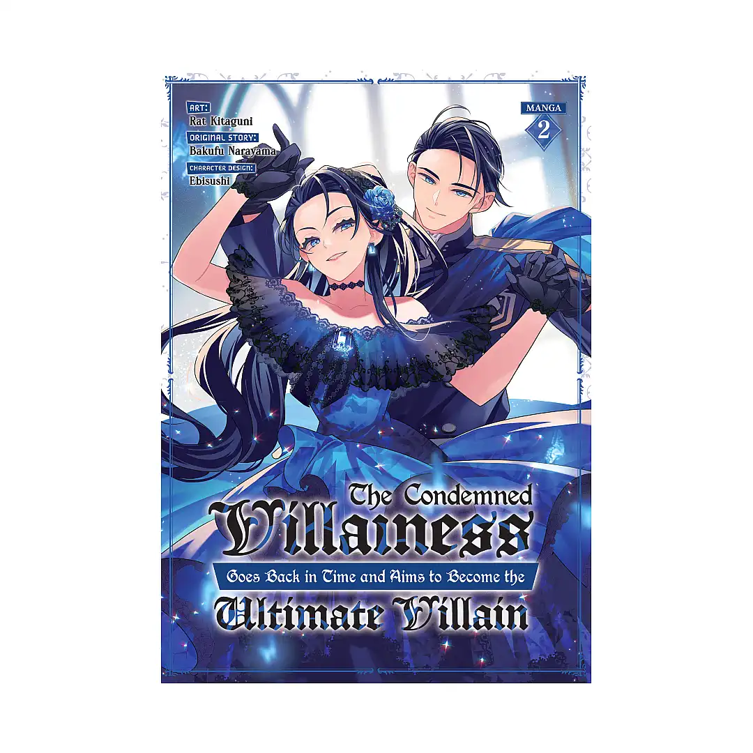 The Condemned Villainess Goes Back in Time and Aims to Become the Ultimate Villain (Manga) Volume 02