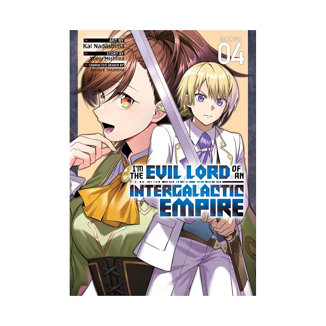 I'm the Evil Lord of an Intergalactic Empire! (Manga) Volume 04