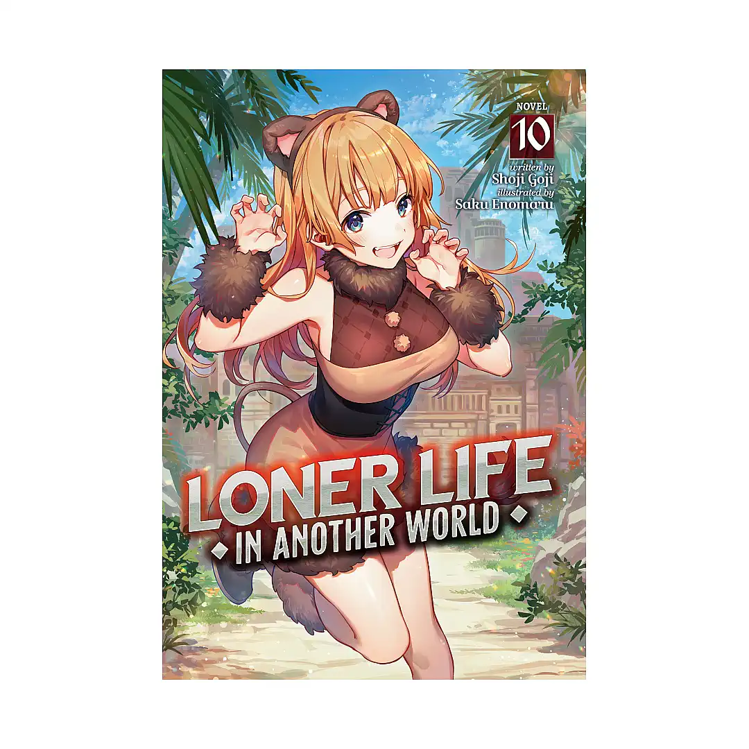 Loner Life in Another World (Light Novel) Volume 10