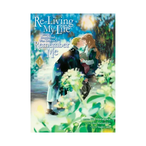 Re-Living My Life with a Boyfriend Who Doesn't Remember Me (Manga) Volume 01