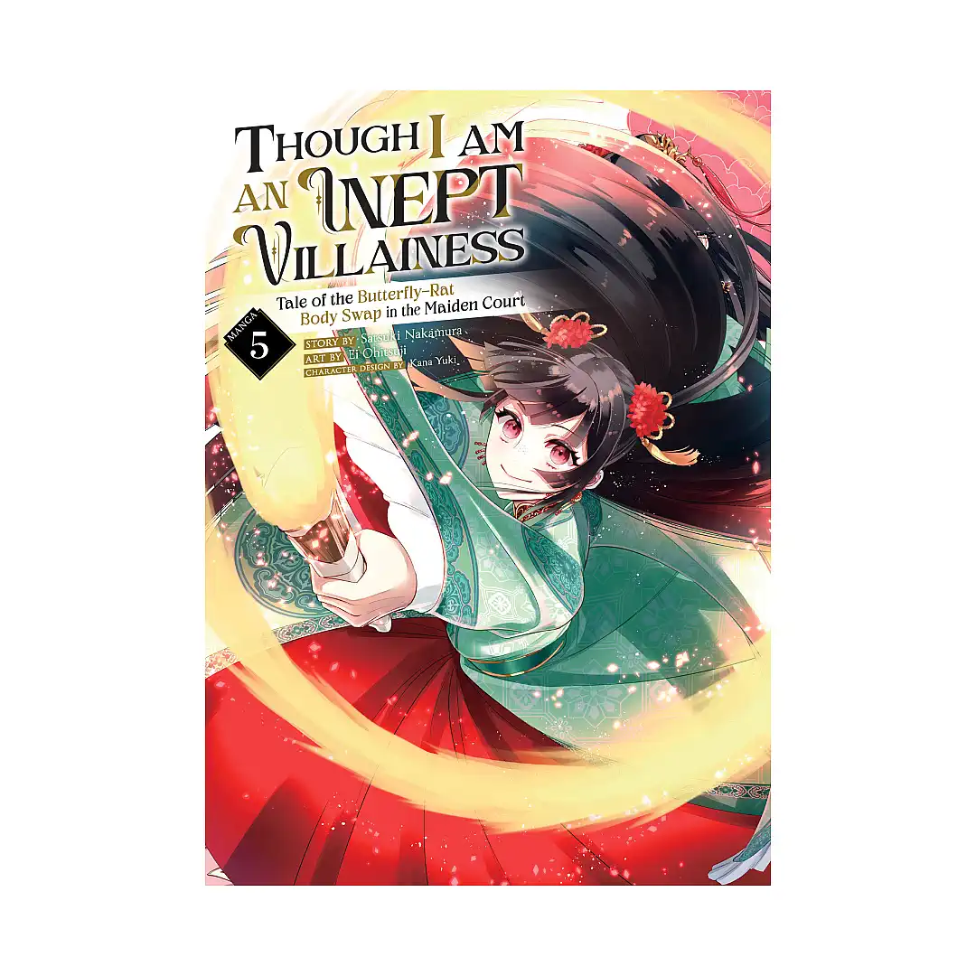 Though I Am an Inept Villainess: Tale of the Butterfly-Rat Body Swap in the Maiden Court (Manga) Volume 05