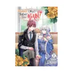I Swear I Won't Bother You Again! (Light Novel) Volume 05