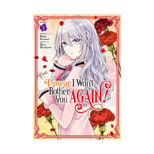 I Swear I Won't Bother You Again! (Manga) Volume 05