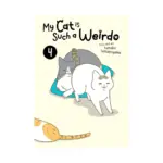 My Cat Is Such a Weirdo (Manga) Volume 04
