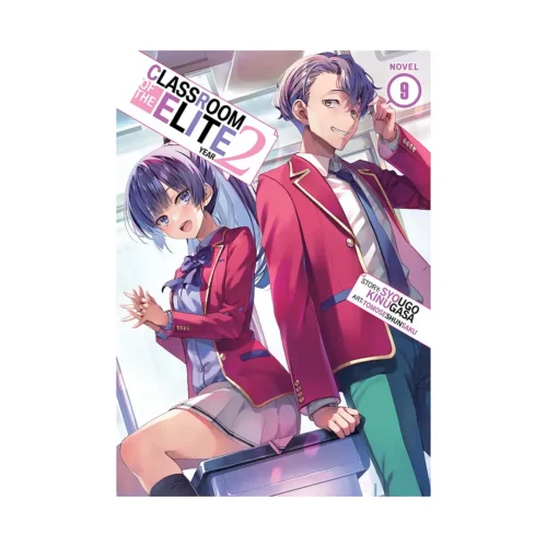 Classroom of the Elite: Year 2 (Light Novel) Volume 09