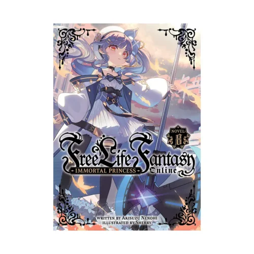 Free Life Fantasy Online: Immortal Princess (Light Novel) Volume 08