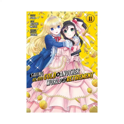 Saving 80,000 Gold in Another World for My Retirement (Manga) Volume 11