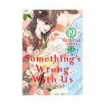 Something's Wrong with Us (Manga) Volume 19