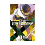Go! Go! Loser Ranger! (Manga) Volume 10